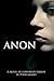 Anon (Anon Duology, #1)