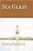 Sea Glass by Anita Shreve