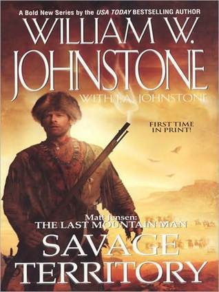 Savage Territory (Matt Jensen: The Last Mountain Man, #4)