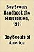 BOY SCOUTS HANDBOOK The First Edition, 1911 by Boy Scouts of America