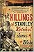 The Killings of Stanley Ketchel