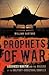 Prophets of War by William D. Hartung