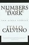 Numbers in the Dark and Other Stories by Italo Calvino