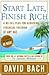 Start Late, Finish Rich by David Bach Start Late, Finish Rich by David Bach
