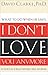 What to Do When He Says, I Don’t Love You Anymore: An Action Plan to Regain Confidence, Power and Control