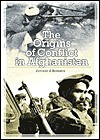 Origins of Conflict in Afghanistan, The (Kindle Edition)