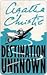 Destination Unknown by Agatha Christie Destination Unknown by Agatha Christie