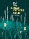 The Dead Fathers ...