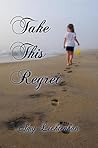 Take This Regret by Amy Lichtenhan
