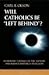 Will Catholics Be Left Behind?: A Catholic Critique of the Rapture and Today's Prophecy Preachers (Modern Apologetics Library)