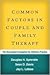 Common Factors in Couple and Family Therapy: The Overlooked Foundation for Effective Practice