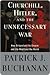 Churchill, Hitler, and "The Unnecessary War" by Patrick J. Buchanan