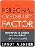 The Personal Credibility Factor: How to Get It, Keep It, and Get It Back (If You've Lost It)