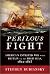 Perilous Fight by Stephen Budiansky