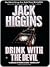 Drink with the Devil by Jack Higgins