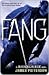 Fang by James  Patterson Fang by James  Patterson