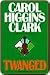 Twanged by Carol Higgins Clark