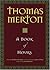 A Book of Hours by Thomas Merton A Book of Hours by Thomas Merton