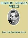 God the Invisible King by H.G. Wells