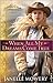 When All My Dreams Come True by Janelle Mowery