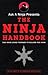 Ask a Ninja Presents The Ninja Handbook: This Book Looks Forward to Killing You Soon