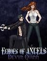 Echoes Of Angels by Devyn Quinn Echoes Of Angels by Devyn Quinn