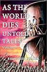 As The World Dies Untold Tales Volume 1 by Rhiannon Frater