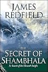 The Secret of Shambhala: In Search of the Eleventh Insight (Celestine Prophecy #3) Book cover for The Secret of Shambhala: In Search of the Eleventh Insight (Celestine Prophecy #3)