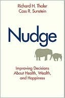 Nudge: Improving Decisions about Health, Wealth, and Happiness