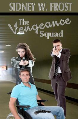 The Vengeance Squad (Kindle Edition)