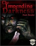 The Impending Darkness