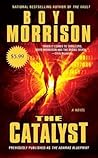The Catalyst by Boyd Morrison