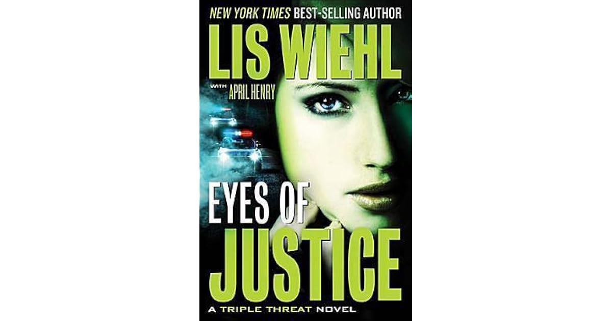 Eyes Of Justice Triple Threat 4 By Lis Wiehl
