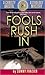 Fools Rush In by Sunny Frazier
