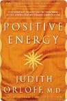 Positive Energy by Judith Orloff