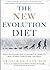 The New Evolution Diet by Arthur De Vany
