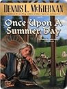 Once Upon a Summer Day by Dennis L. McKiernan