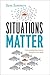 Situations Matter by Sam Sommers