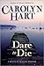 Dare to Die by Carolyn G. Hart