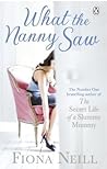 What the Nanny Saw by Fiona Neill