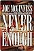 Never Enough by Joe McGinniss