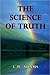 The Science of Truth by C.W. Adams