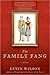 The Family Fang by Kevin    Wilson