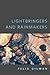 Lightbringers and Rainmaker...