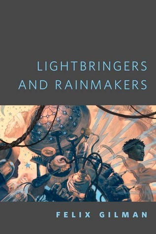 Lightbringers and Rainmakers (The Half-Made World, #0.5)