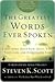 The Greatest Words Ever Spoken: Everything Jesus Said About You, Your Life, and Everything Else