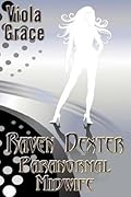 Raven Dexter, Paranormal Midwife (Nexus Chronicles, #5)
