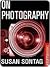 On Photography by Susan Sontag