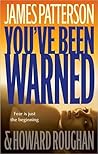 You've Been Warned by James  Patterson