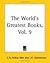 The World's Greatest Books,...
